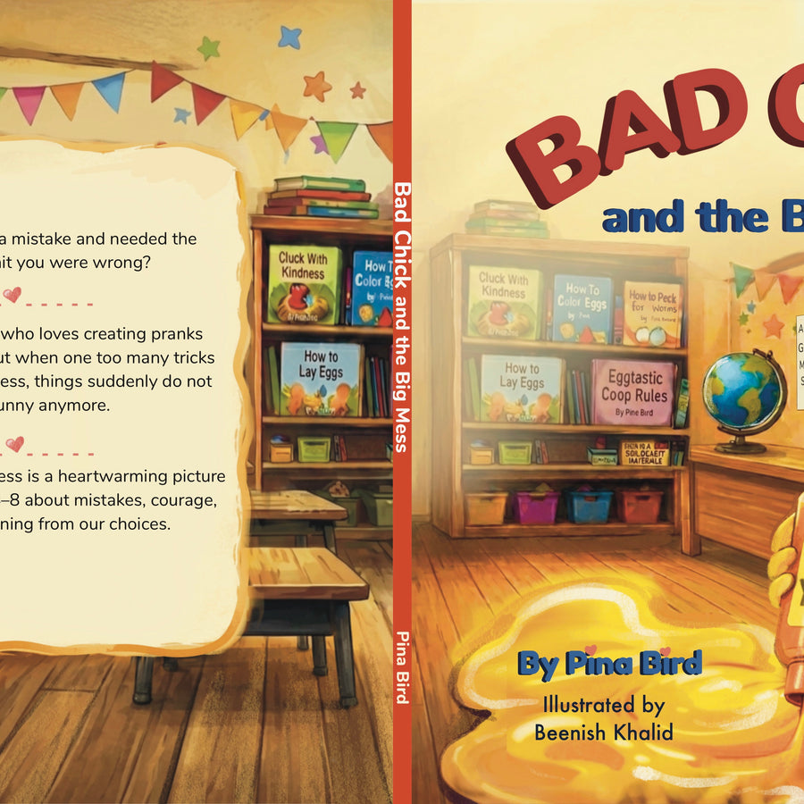 Bad Chick and the Big Mess – A Children's Story of Kindness
