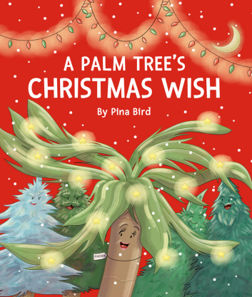 Cover of A Palm Tree’s Christmas Wish children’s book by Pina Bird, featuring a smiling palm tree decorated with glowing Christmas lights under a festive red background.