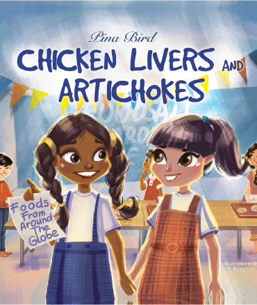 Front cover of Chicken Livers and Artichokes by Pina Bird, featuring two smiling girls holding hands at a school food fair celebrating diverse cultures and global cuisine.