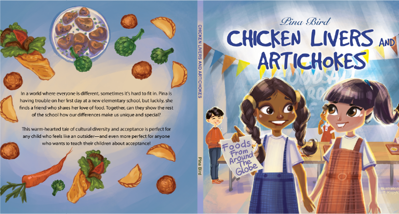 Full front and back cover of Chicken Livers and Artichokes by Pina Bird, featuring two smiling girls celebrating global foods, with vibrant illustrations of dishes and a message about friendship, cultural diversity, and acceptance.